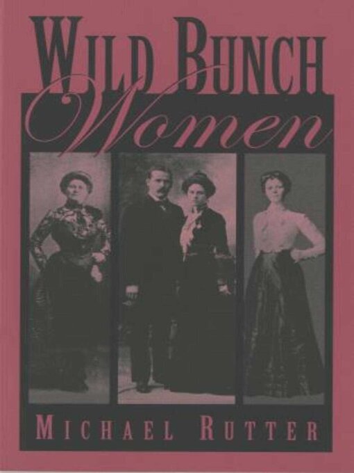 Title details for Wild Bunch Women by Michael Rutter - Available